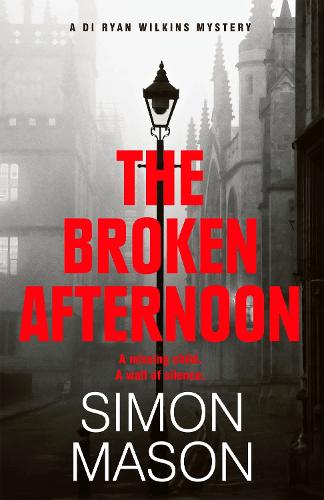 The Broken Afternoon (DI Wilkins Mysteries)