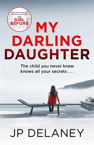My Darling Daughter: the addictive new thriller from the author of The Girl Before