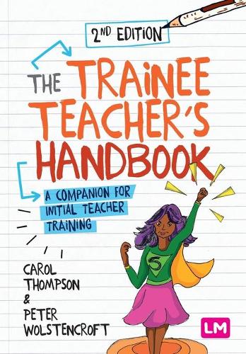 The Trainee Teacher's Handbook: A companion for initial teacher training