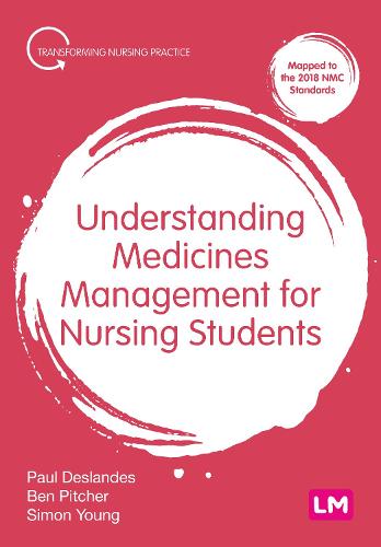 Understanding Medicines Management for Nursing Students (Transforming Nursing Practice Series)