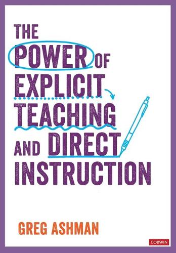 The Power of Explicit Teaching and Direct Instruction (Corwin Ltd)