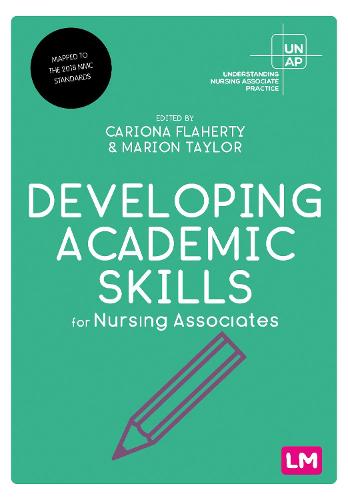 Developing Academic Skills for Nursing Associates (Understanding Nursing Associate Practice)