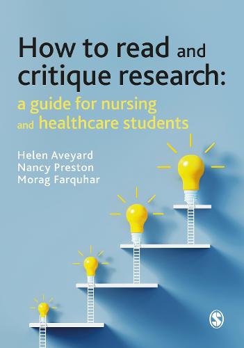How to Read and Critique Research: A Guide for Nursing and Healthcare Students