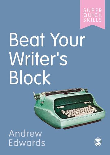 Beat Your Writer's Block (Super Quick Skills)