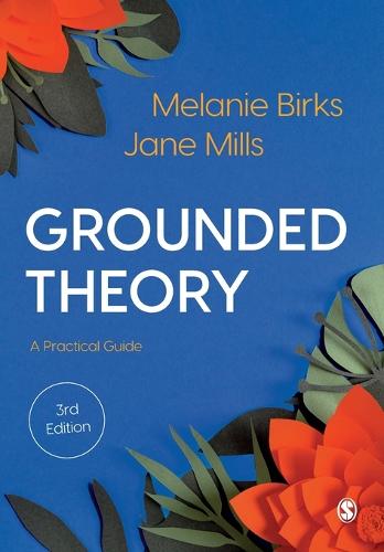 Grounded Theory: A Practical Guide