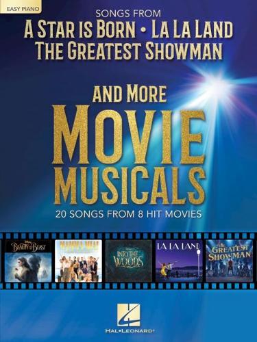 Songs From A Star Is Born, La La Land, The Greatest Showman and More Movie Musicals (Easy Piano)