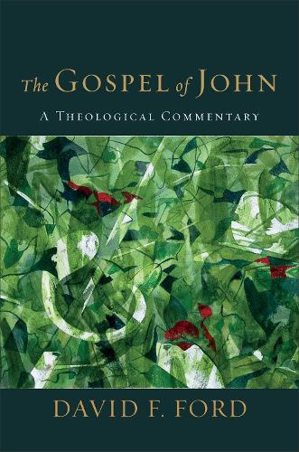 The Gospel of John: A Theological Commentary