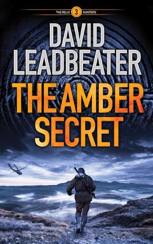 The Amber Secret: 3 (The Relic Hunters, 3)