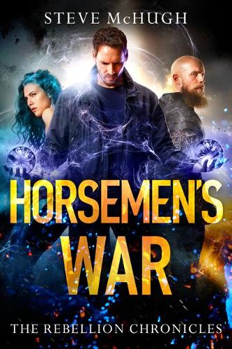 Horsemen's War: 3 (The Rebellion Chronicles)