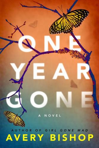 One Year Gone: A Novel