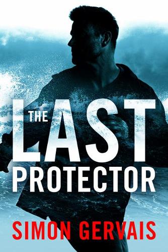 The Last Protector: 1 (Clayton White)
