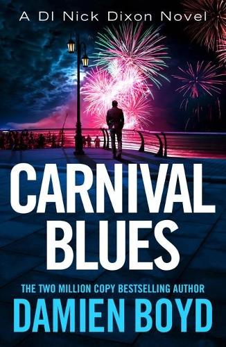 Carnival Blues: 12 (DI Nick Dixon Crime)