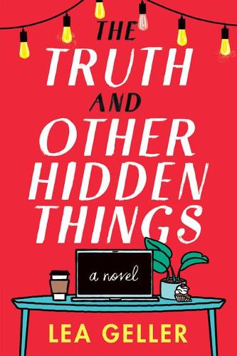 The Truth and Other Hidden Things: A Novel