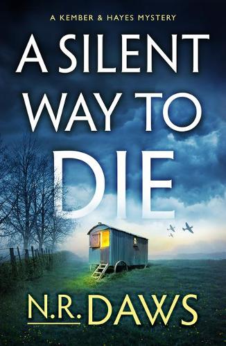 A Silent Way to Die: 2 (A Kember and Hayes Mystery)
