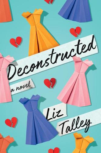 Deconstructed: A Novel