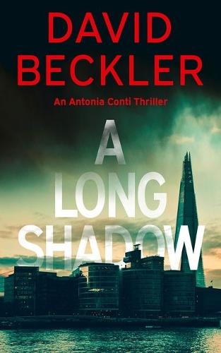A Long Shadow: 1 (An Antonia Conti Thriller)