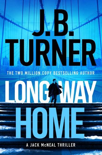 Long Way Home: 2 (A Jack McNeal Thriller)