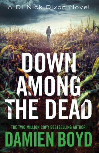 Down Among the Dead (DI Nick Dixon Crime)