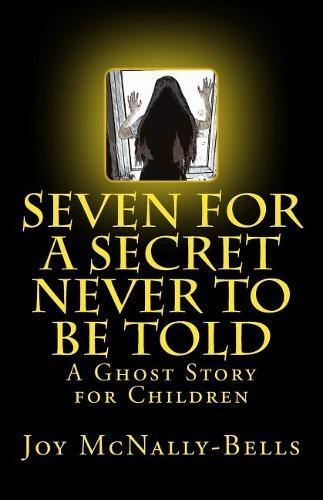 Seven for a Secret Never to be Told