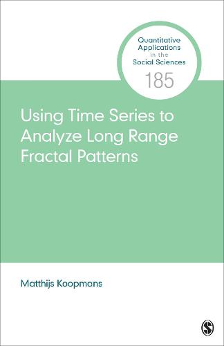 Using Time Series to Analyze Long-Range Fractal Patterns (Quantitative Applications in the Social Sciences)