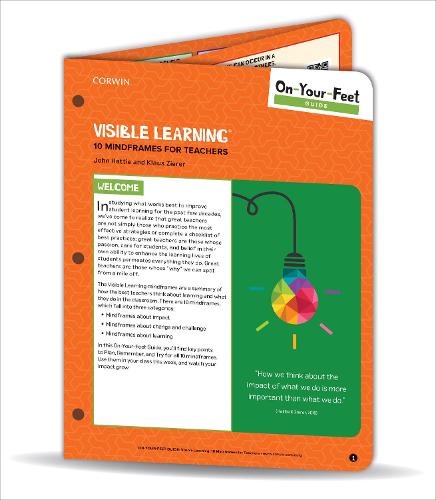 On-Your-Feet Guide: Visible Learning: 10 Mindframes for Teachers (On-Your-Feet-Guides)