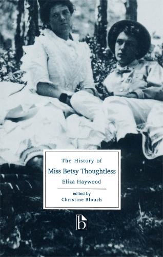 The History of Miss Betsy Thoughtless (Broadview Literary Texts) (Broadview Editions)