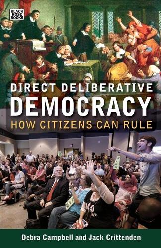 Direct Deliberative Democracy � How Citizens Can Rule