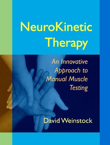 Neurokinetic Therapy: An Innovative Approach to Manual Muscle Testing