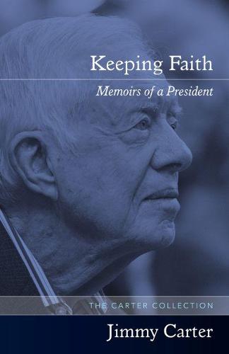 Keeping Faith: Memoirs of a President