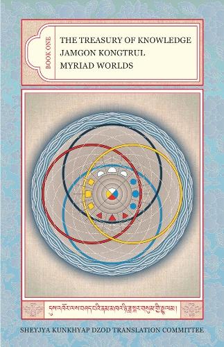 The Treasury of Knowledge: Myriad Worlds v. 1