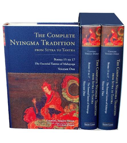 The Complete Nyingma Tradition from Sutra to Tantra, Books 15 to 17: The Essential Tantras of Mahayoga: 15-17 (Tsadra)