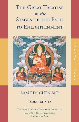 The Great Treatise on the Stages of the Path to Enlightenment: Volume 3 (Lamrim Chenmo)