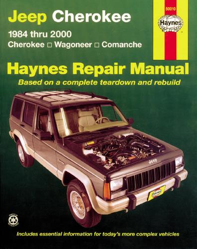 Jeep Cherokee 1984 Thru 2001: Cherokee, Wagoneer, Comanche Haynes Repair Manual