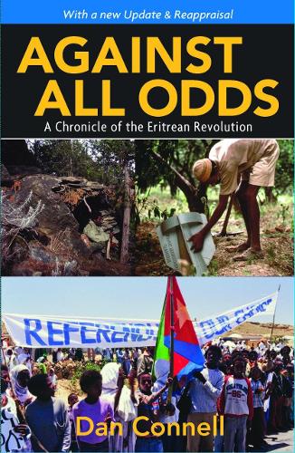 Against All Odds: A Chronicle of the Eritrean Revolution