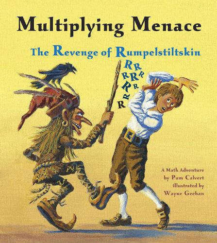 Multiplying Menace: The Revenge of Rumpelstiltskin (A Math Adventure)