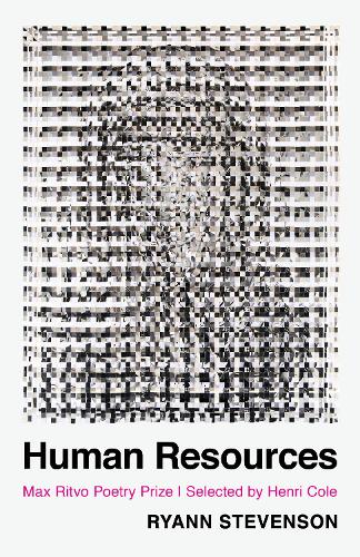 Human Resources: Poems (Max Ritvo Poetry Prize Winner ($10,000 Purse))