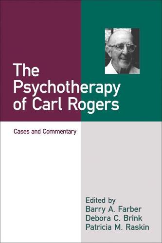 The Psychotherapy Of Carl Rogers: Cases And Commentary: Cases & Commentary