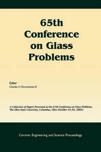Glass Problems CESP V26 #1 2005: A Collection of Papers Presented at the 65th Conference on Glass Problems, the Ohio State University, Columbus, Ohio, ... (Ceramic Engineering and Science Proceedings)