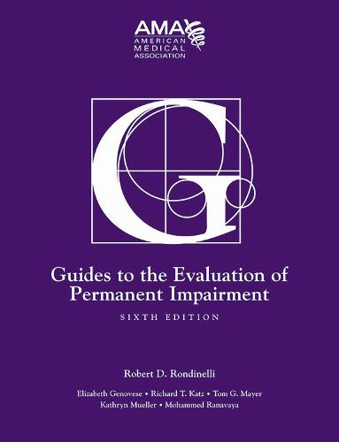 Guides to the Evaluation of Permanent Impairment