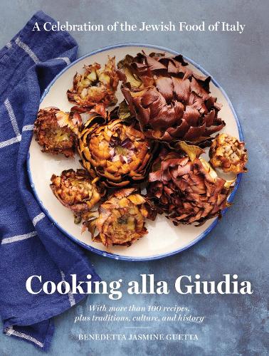 Cooking Alla Giudia: A Celebration of the Jewish Food of Italy