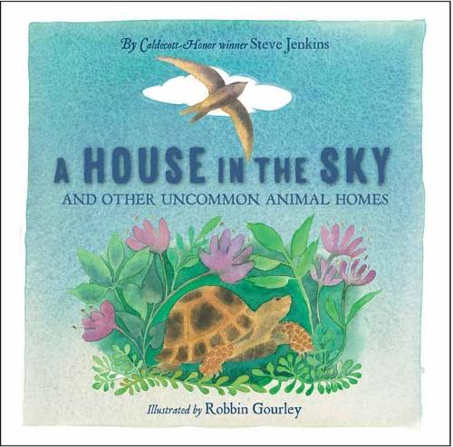 A House In The Sky: And Other Uncommon Animal Homes