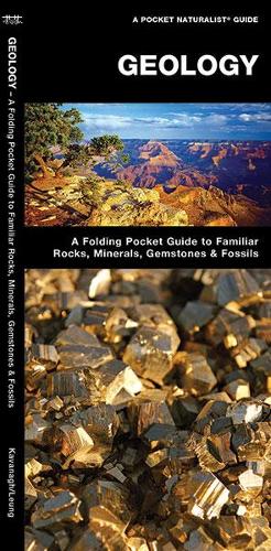 Geology: A Folding Pocket Guide to Familiar Rocks, Minerals, Gemstones & Fossils (A Pocket Naturalist Guide)