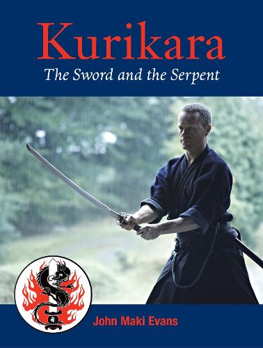 Kurikara: The Sword and the Serpent: The Sword and the Serpent: The Eightfold Way of the Japanese Sword