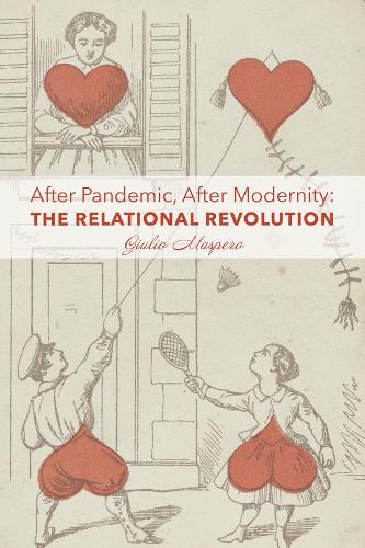 After Pandemic, After Modernity � The Relational Revolution