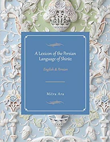 A Lexicon of the Persian Language of Shiraz