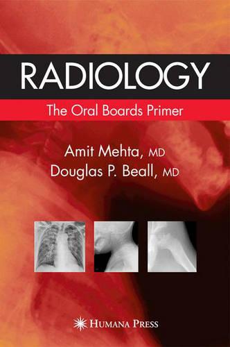 Radiology: The Oral Boards Primer