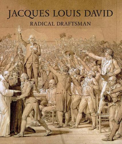 Jacques Louis David – Radical Draftsman