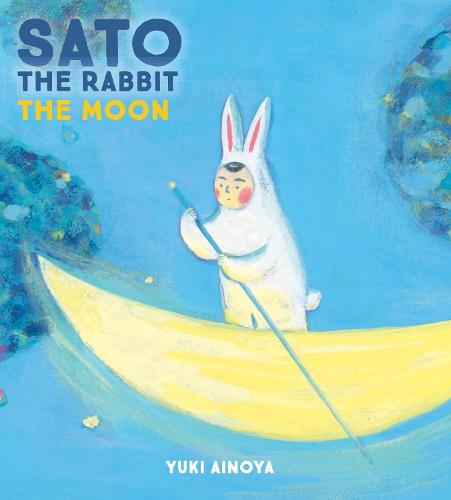Sato the Rabbit, The Moon: 2 (Sato the Rabbit, 2)