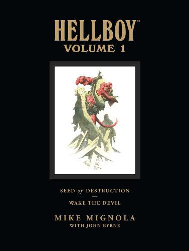 Hellboy Library Edition Volume 1: Seed of Destruction and Wake the Devil (Hellboy (Dark Horse Library))