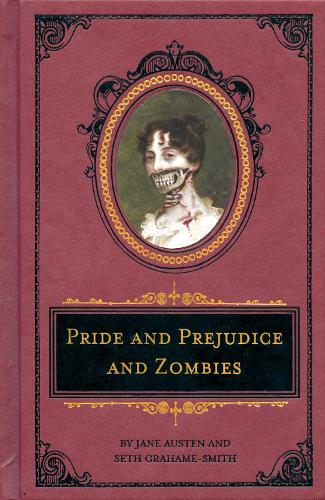 Pride and Prejudice and Zombies Deluxe Heirloom Edition (Quirk Classics)